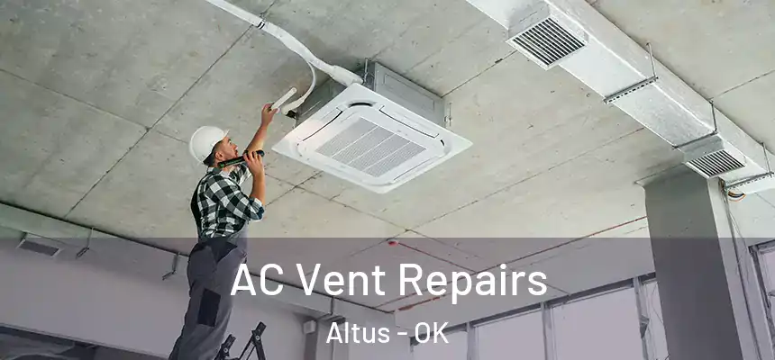  AC Vent Repairs Altus - OK