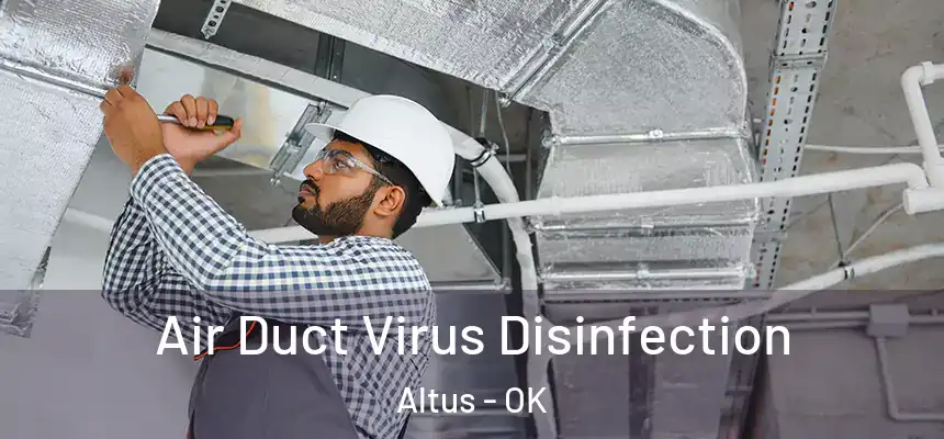  Air Duct Virus Disinfection Altus - OK