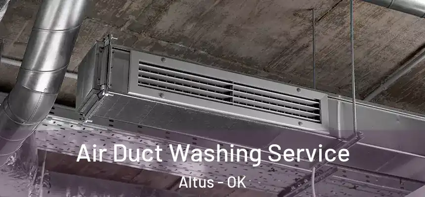  Air Duct Washing Service Altus - OK