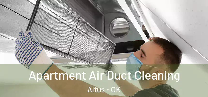 Apartment Air Duct Cleaning Altus - OK