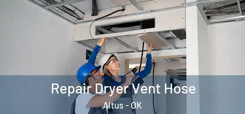  Repair Dryer Vent Hose Altus - OK