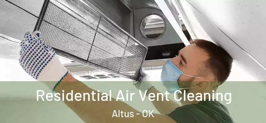  Residential Air Vent Cleaning Altus - OK